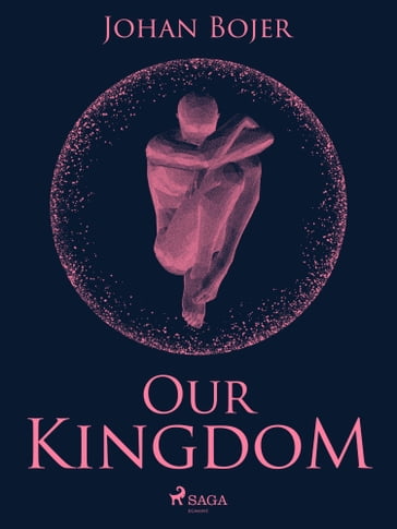 Our Kingdom - Johan Bojer