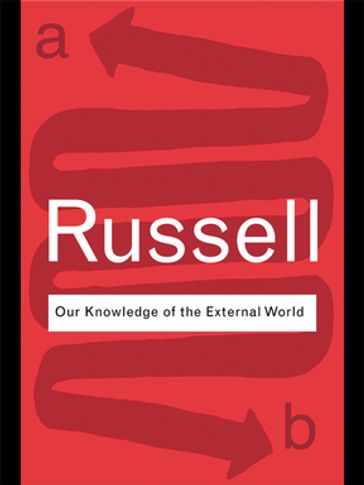 Our Knowledge of the External World - Bertrand Russell