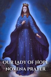 Our Lady of Hope novena prayer