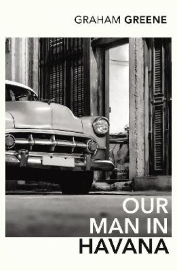 Our Man In Havana - Graham Greene