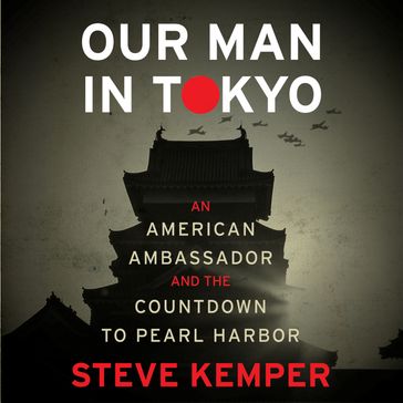 Our Man in Tokyo - Steve Kemper