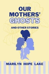 Our Mothers  Ghosts