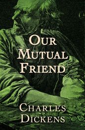 Our Mutual Friend Illustrated