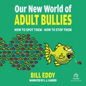 Our New World of Adult Bullies