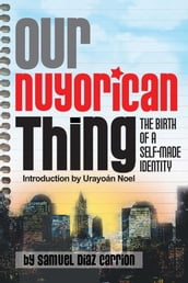 Our Nuyorican Thing