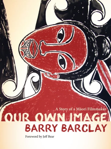 Our Own Image - Barry Barclay