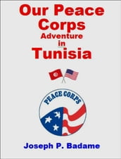 Our Peace Corps Adventure in Tunisia