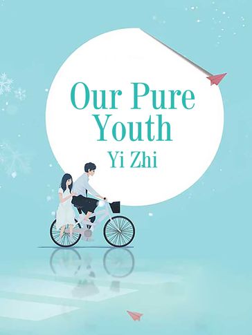 Our Pure Youth - Lemon Novel - Yi Zhi