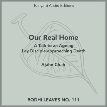 Our Real Home - Ajahn Chah