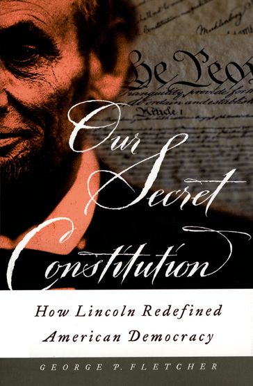 Our Secret Constitution - George P. Fletcher