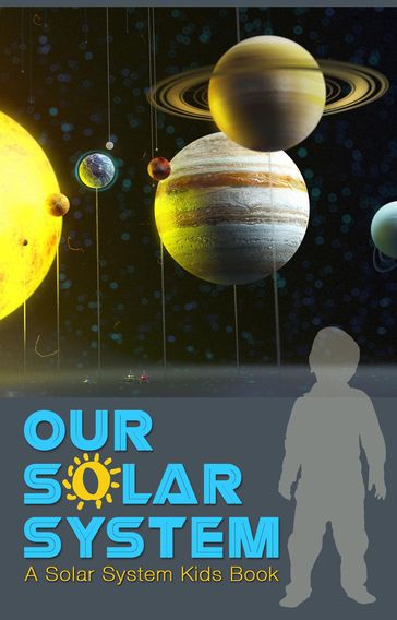 Our Solar System - Majestic Kids