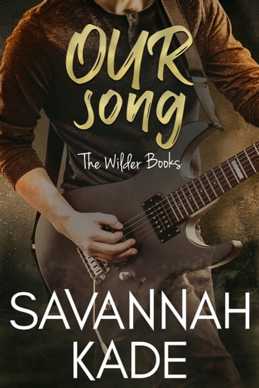Our Song - Savannah Kade