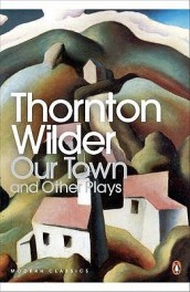 Our Town and Other Plays