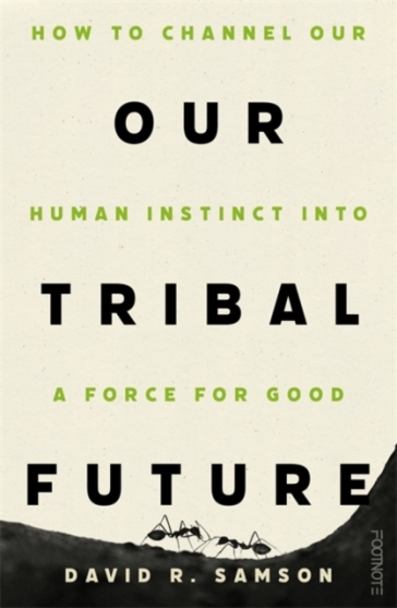Our Tribal Future - David R Samson