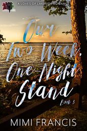 Our Two-Week, One-Night Stand