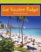 Our Vacation Budget: Working with Decimals: Read Along or Enhanced eBook