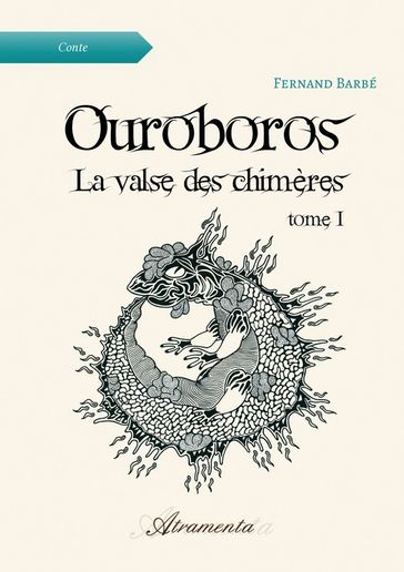 Ouroboros, La valse des chimères, Tome 1 - Fernand Barbé