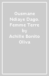 Ousmane Ndiaye Dago. Femme Terre