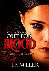 Out For Blood: The Chosen One Has Come