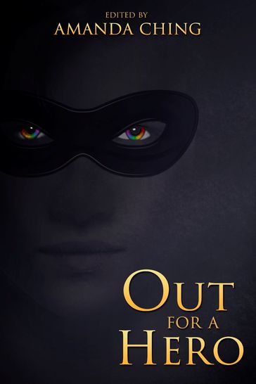 Out For a Hero - Chrysoula Tzavelas - Elyan Smith - Gretchen Crane - Lana Drake - Sean M. Locke - Susan Jane Bigelow