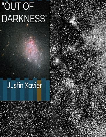 "Out Of Darkness" - Justin Xavier