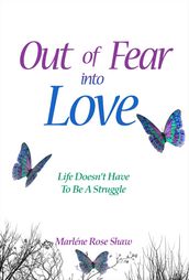Out Of Fear Into Love