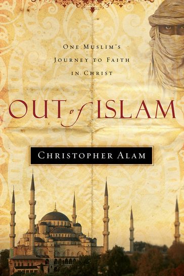 Out Of Islam - Christopher Alam