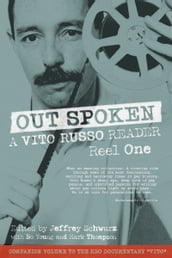Out Spoken: A Vito Russo Reader, Reel One
