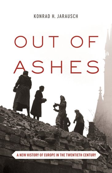Out of Ashes - Konrad H. Jarausch