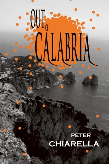 Out of Calabria - Peter Chiarella