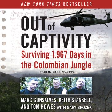 Out of Captivity - Marc Gonsalves - Tom Howes - Keith Stansell - Gary Brozek