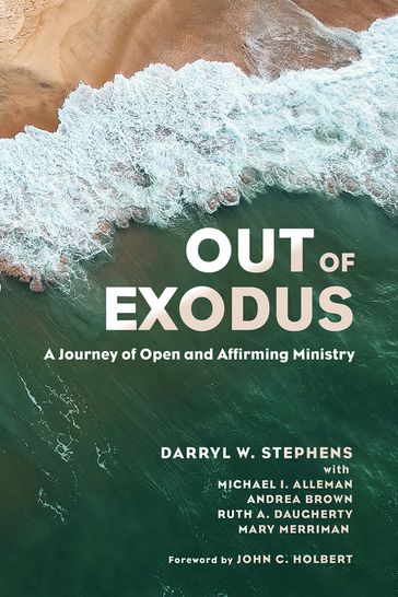 Out of Exodus - Andrea Brown - Darryl W. Stephens - Mary Merriman - Michael I. Alleman - Ruth A. Daugherty