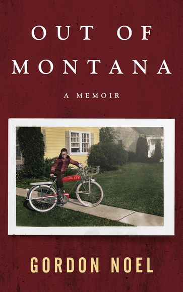 Out of Montana - Gordon L Noel