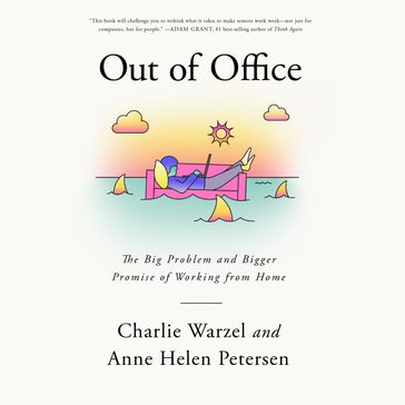 Out of Office - Charlie Warzel - Anne Helen Petersen