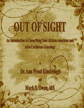 Out of Sight: An Introduction to Unearthing Your African American and Afro-Caribbean Genealogy