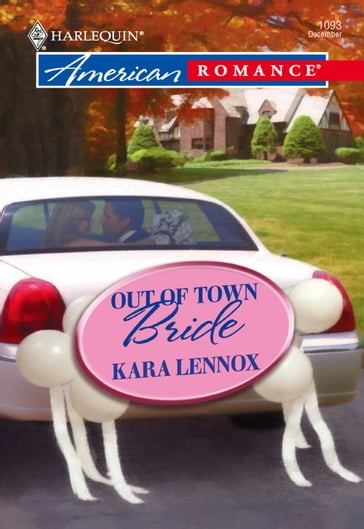 Out of Town Bride (Mills & Boon American Romance) - Kara Lennox