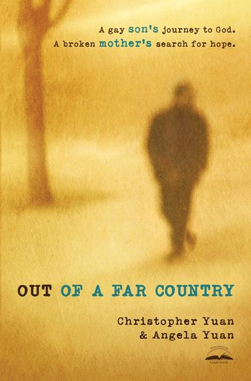 Out of a Far Country - Angela Yuan - Christopher Yuan