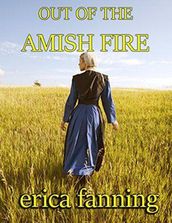 Out of the Amish Fire