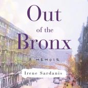 Out of the Bronx: A Memoir