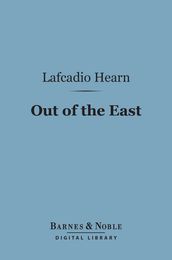 Out of the East (Barnes & Noble Digital Library)