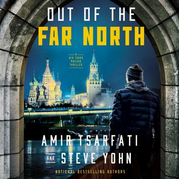 Out of the Far North - Amir Tsarfati - Steve Yohn