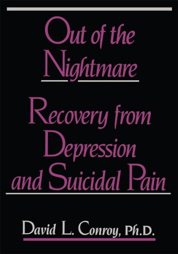 Out of the Nightmare - David L. Conroy Ph.D.