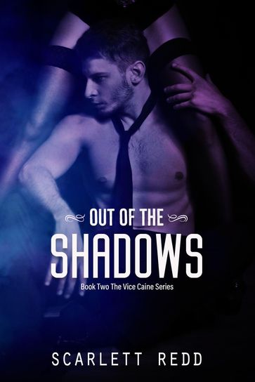 Out of the Shadows Book Two of the Vice Caine Series - Scarlett Redd