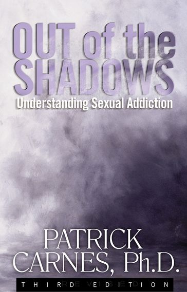 Out of the Shadows - Ph.D Patrick J Carnes