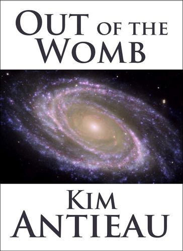 Out of the Womb - Kim Antieau