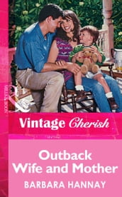 Outback Wife and Mother (Mills & Boon Vintage Cherish)
