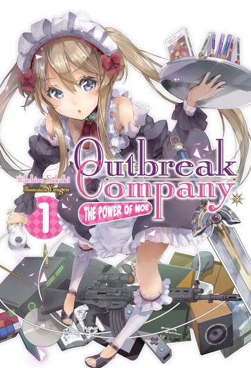 Outbreak Company: Volume 1 - Ichiro Sakaki