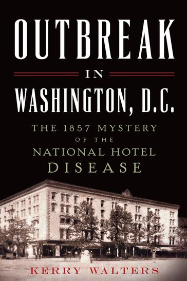 Outbreak in Washington, D. C. - Kerry Walters