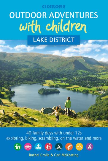 Outdoor Adventures with Children - Lake District - Rachel Crolla - Carl McKeating