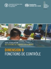 Outil d évaluation des systèmes de contrôle des aliments: Dimension B Fonctions de contrôle